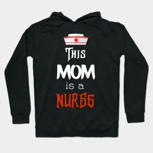 This Mom Is a Nurse Hoodie